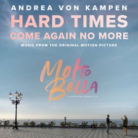 Hard Times Come Again no More (From The Original Motion Picture "Molto Bella") - 2020 • Single/EP