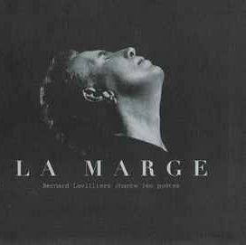 La Marge (Bernard Lavilliers Chante Les Poètes) - 2003 • Álbum