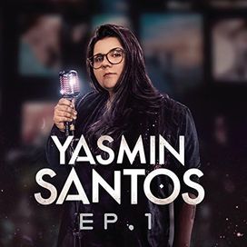 Yasmin Santos, EP1 - 2018 • Sencillo/EP
