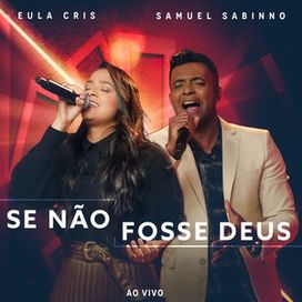 Se Não Fosse Deus (part. Samuel Sabinno) - 2024 • Single/EP