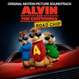 Alvin And The Chipmunks: The Road Chip: Original Motion Picture Soundtrack - 2015 • Álbum