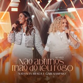 Não Abrimos Mão do Teu Fogo (part. Gabi Sampaio) - 2024 • Single/EP
