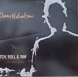Pitch, Roll &amp; Yaw: Live And Solo - 2014 • Álbum