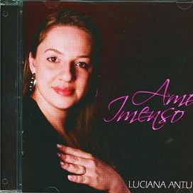 Amor Imenso - Luciana Antunes