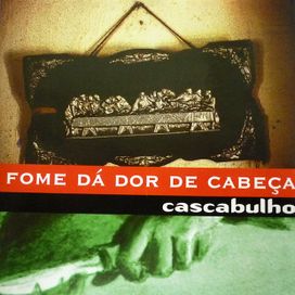 Fome Dá Dor de Cabeça - 1998 • Álbum