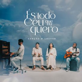 És Todo Céu Que Eu Quero - 2025 • Single/EP