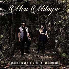 Meu Milagre (part. Danilo Franco) - 2018 • Single/EP