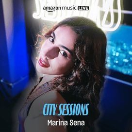 Marina Sena - City Sessions (Amazon Music Live) - 2023 • Single/EP