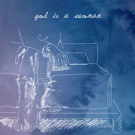 God Is a Woman - 2018 • Sencillo/EP