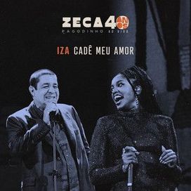 Cadê Meu Amor (Ao Vivo) (part. IZA) - 2024 • Single/EP