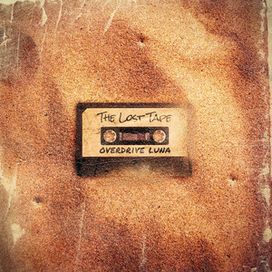 The Lost Tape - Overdrive Luna