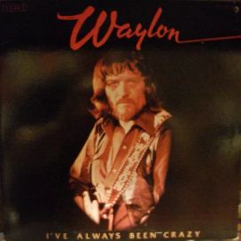 I've Always Been Crazy - 1978 • Álbum