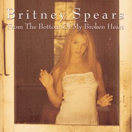 From the Bottom of My Broken Heart - 1999 • Single/EP