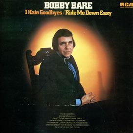 I Hate Goodbyes / Ride Me Down Easy - 1973 • Álbum