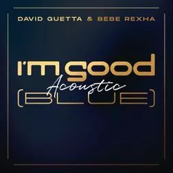 I'm Good (Blue) [Acoustic] - 2023 • Sencillo/EP