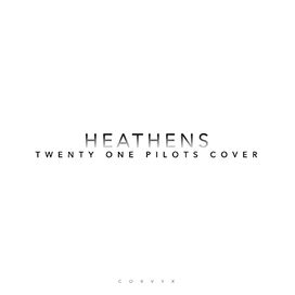 Heathens - 2016 • Single/EP