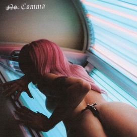 No Comma - 2024 • Single/EP