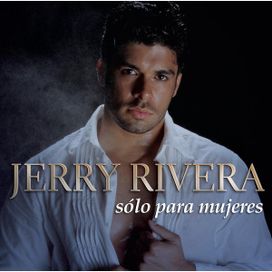 Sólo Para Mujeres - Jerry Rivera