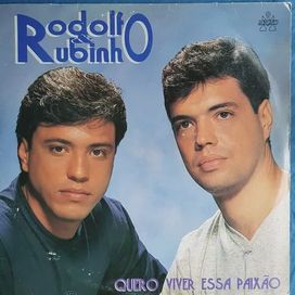 Quero Viver Essa Paixão  - Rodolfo e Rubinho