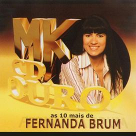 As 10 Mais de Fernanda Brum (MK CD Ouro) - 2005 • Recopilación