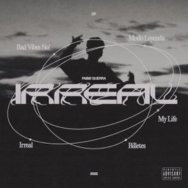 IRREAL THE EP - 2022 • Sencillo/EP