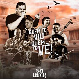 Quem Te Viu, Quem Te Vê - 2021 • Single/EP