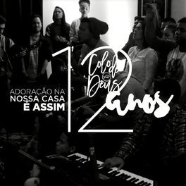 Adoração Na Nossa Casa É Assim (12 Anos) - 2016 • Álbum
