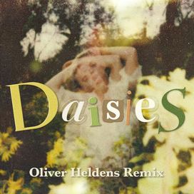 Daisies (Oliver Heldens Remix) - 2020 • Single/EP