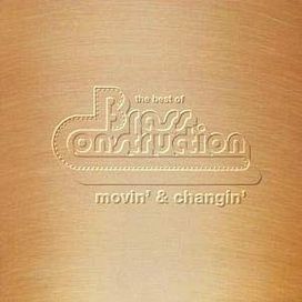 Movin' &amp; Changin' - Best of - Brass Construction
