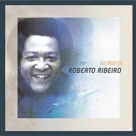 Série Retratos: Roberto Ribeiro - 2004 • Álbum