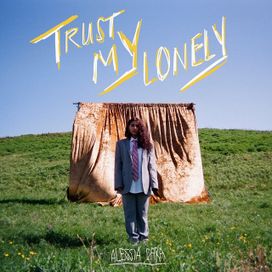 Trust My Lonely - 2018 • Single/EP