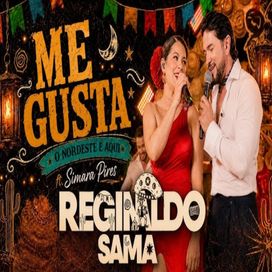 Me Gusta (part. Simara Pires) - Reginaldo Sama