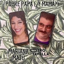 Pobre Papá (¿Y Mamá?) - Otro Tavella y los Embajadores del Buen Gusto