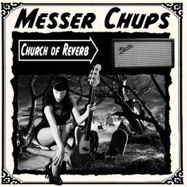 Church of Reverb - Messer Chups