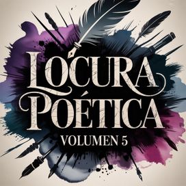 Locura Poetica Volumen 5 - 2025 • Álbum
