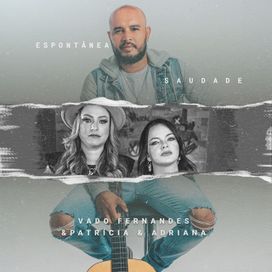 Espontânea Saudade (part. Patrícia e Adriana) - 2021 • Sencillo/EP