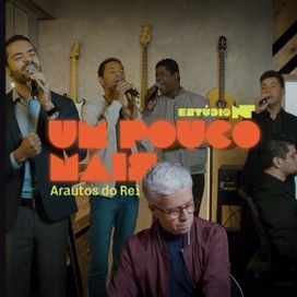 Um Pouco Mais (part. Arautos do Rei) (Ao Vivo) - 2025 • Single/EP
