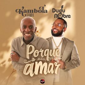 Porque Não Amar (part. Kambota Samba) - 2025 • Single/EP