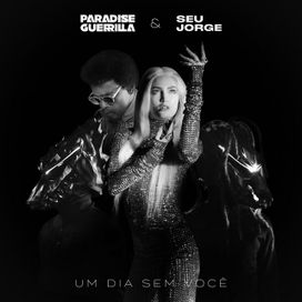 Um Dia Sem Você (part. Paradise Guerilla) - 2024 • Sencillo/EP