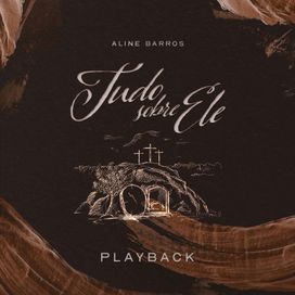 Tudo Sobre Ele (Playback) - 2024 • Álbum