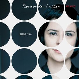 Luz Negra - Fernanda Takai ao Vivo - 2009 • Álbum