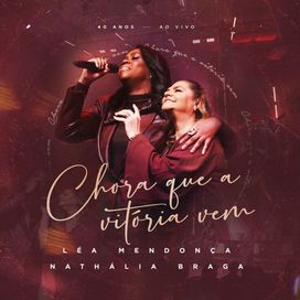 Chora Que a Vitória Vem (part. Léa Mendonça) - 2025 • Single/EP