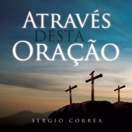 Através Desta Oração - 2013 • Álbum