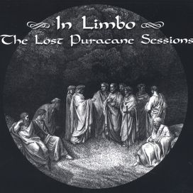 In Limbo: The Lost Puracane Sessions - 2006 • Álbum