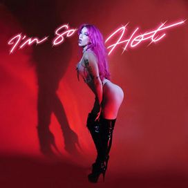 I'm So Hot - 2023 • Sencillo/EP