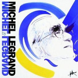 Michel Legrand By Michel Legrand - 2002 • Álbum