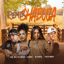 Shabuia (remix) (part. BR DA TIJUCA, Kysha e DJ Tacinho) - 2023 • Sencillo/EP
