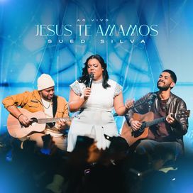 Jesus Te Amamos - 2024 • Single/EP