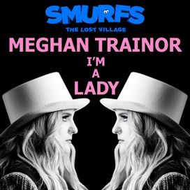 I'm a Lady (From SMURFS: THE LOST VILLAGE) - 2017 • Sencillo/EP