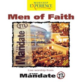 Men Of Faith. Live Worship From The Mandate - 2001 • Álbum